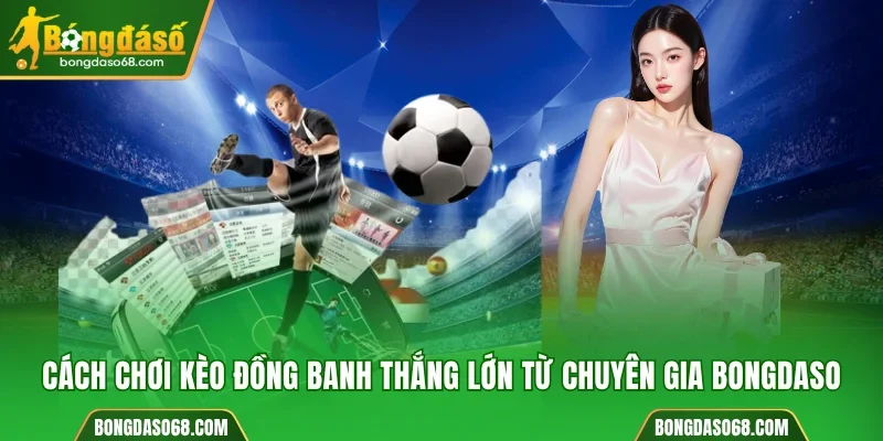 kèo đồng banh