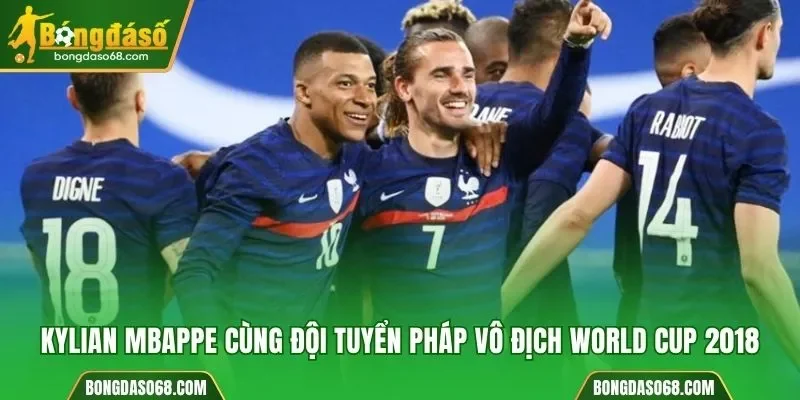 Kylian Mbappe cùng đội tuyển Pháp vô địch World Cup 2018